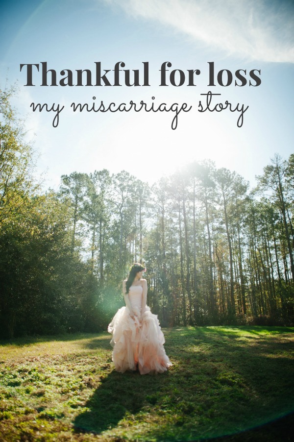 Thankful-for-loss-my-miscarriage-story