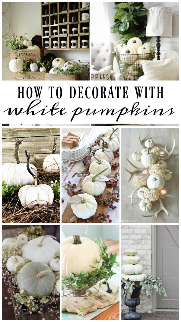 How To Decorate With White Pumpkins - Great inspiration on how to decorate for fall with neutrals. A must pin for farmhouse style fall decor.