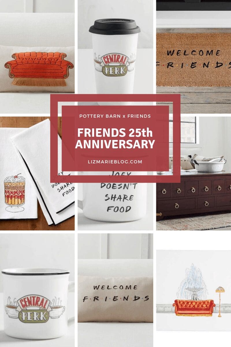 Friends Anniversary Collection with Pottery Barn