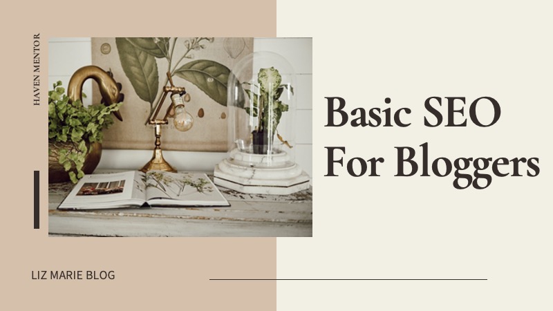 Basic SEO for Bloggers by Liz Marie